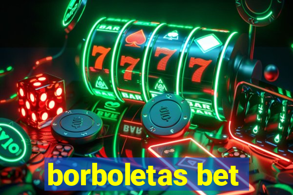 borboletas bet